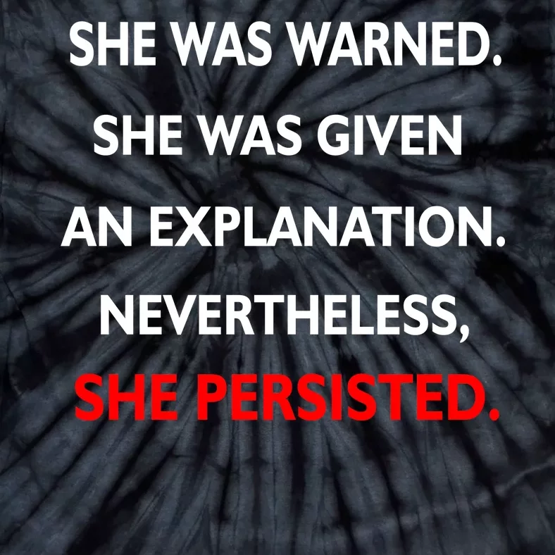 She Was Was Warned Nevertheless Persisted Tie-Dye T-Shirt