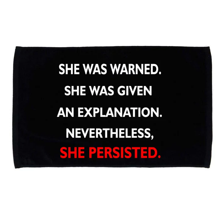 She Was Was Warned Nevertheless Persisted Microfiber Hand Towel