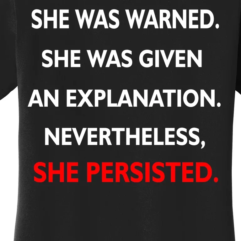 She Was Was Warned Nevertheless Persisted Women's T-Shirt