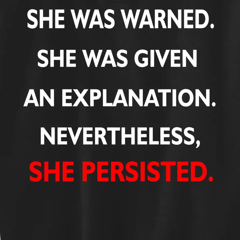 She Was Was Warned Nevertheless Persisted Kids Sweatshirt