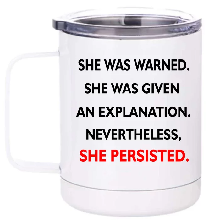 She Was Was Warned Nevertheless Persisted Front & Back 12oz Stainless Steel Tumbler Cup