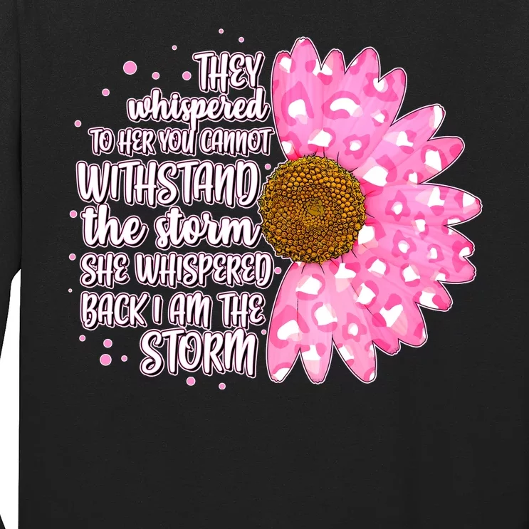 She Whispers Back I Am The Storm Pink Flower Long Sleeve Shirt