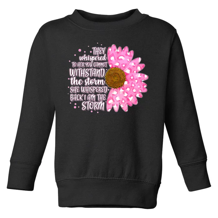 She Whispers Back I Am The Storm Pink Flower Toddler Sweatshirt