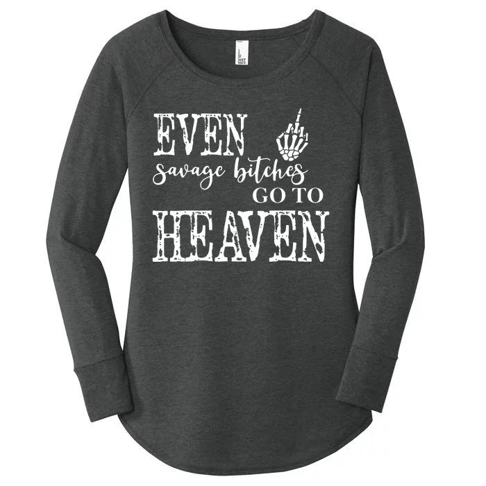 Skeleton Hand Even Savage Bitches Go To Heaven Women's Perfect Tri Tunic Long Sleeve Shirt