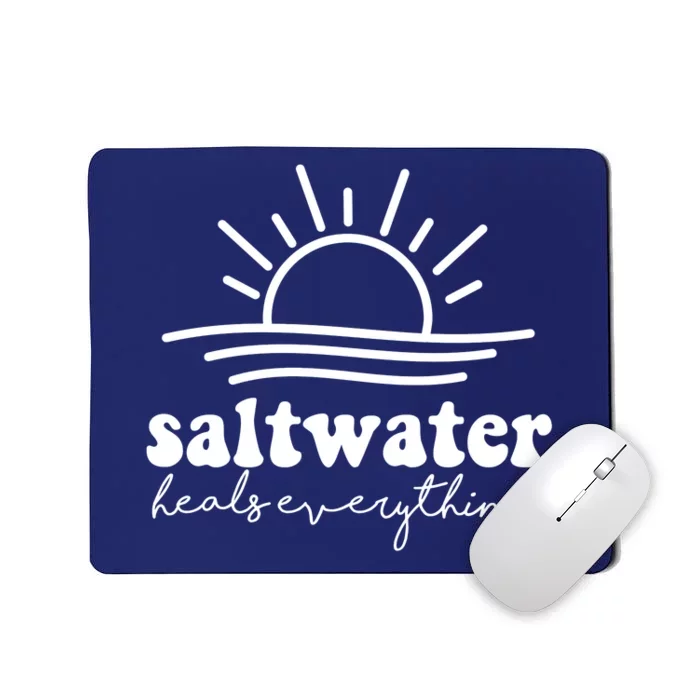 Saltwater Heals Everything Sunset Mousepad