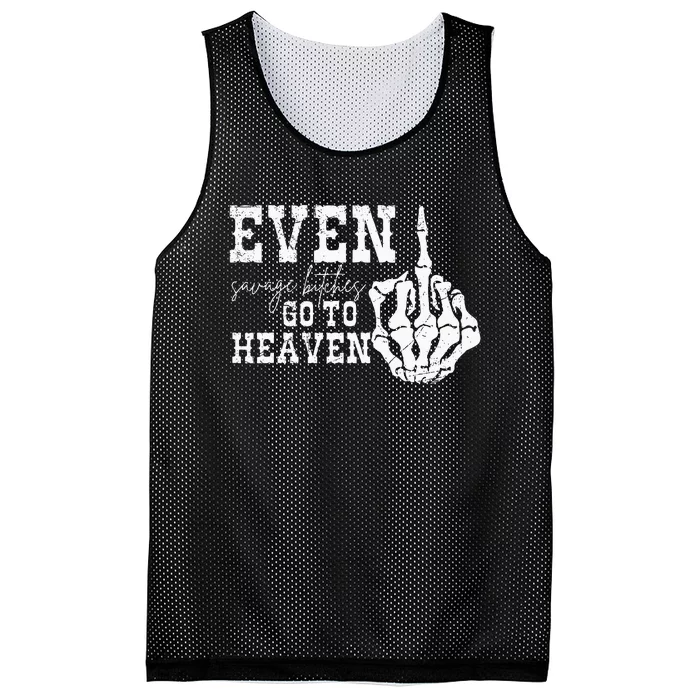 Skeleton Hand Even Savage Bitches Go To Heaven Mesh Reversible Basketball Jersey Tank