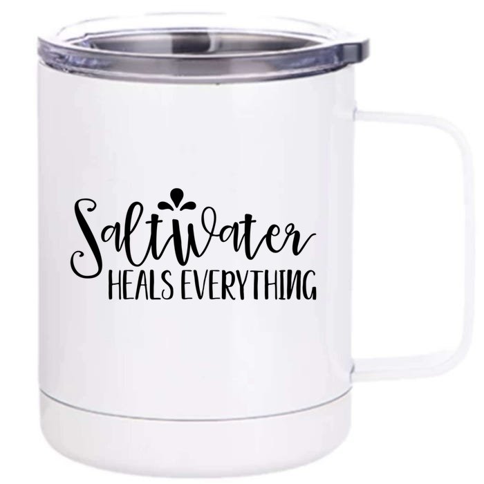 Saltwater Heals Everything Gift Front & Back 12oz Stainless Steel Tumbler Cup