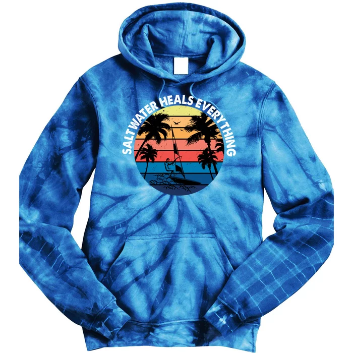 Saltwater Heals Everything Meaningful Gift Funny Windsurfers Kitesurfer Gift Tie Dye Hoodie