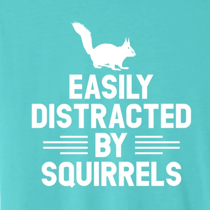 Squirrel Hunter Easily Distracted By Squirrel Hunting Gift ChromaSoft Performance T-Shirt