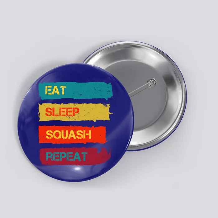 Squash Hobby Eat Sleep Squash Repeat Gift Button