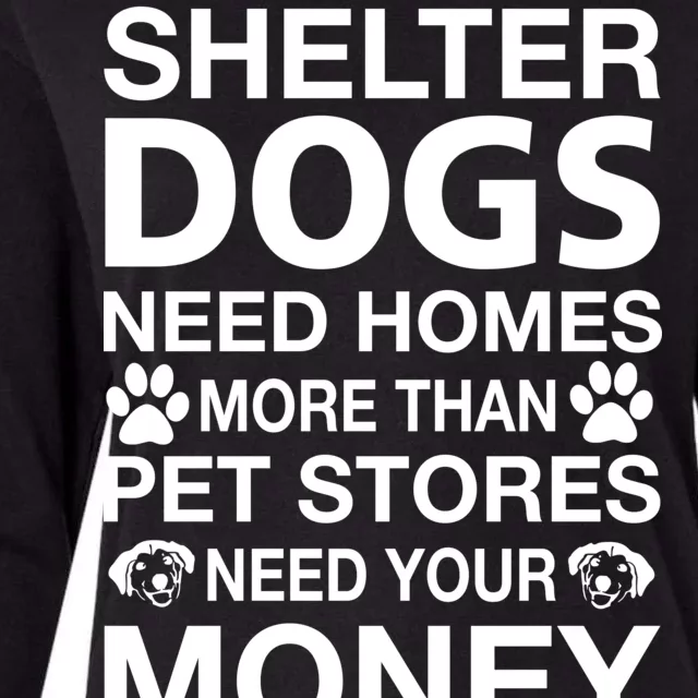 Shelter Dogs Need Homes Womens Cotton Relaxed Long Sleeve T-Shirt