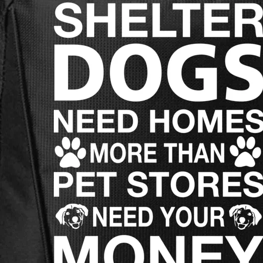 Shelter Dogs Need Homes City Backpack