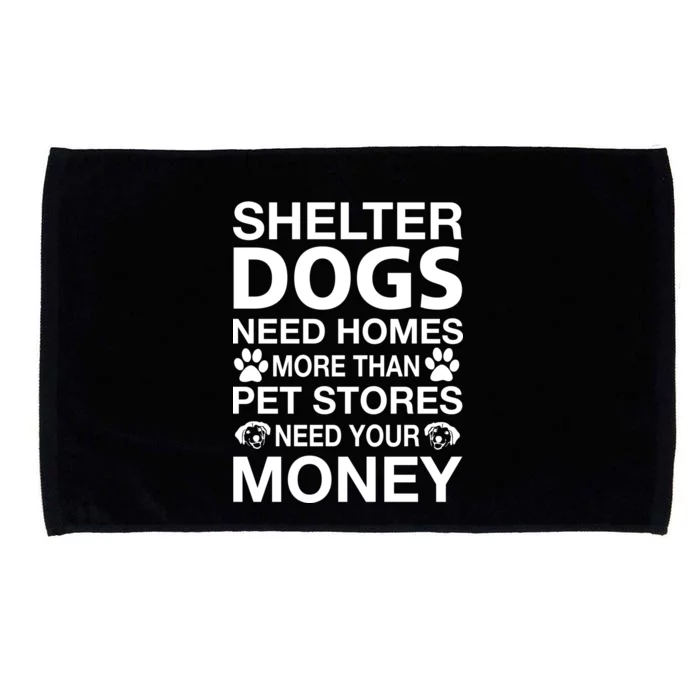 Shelter Dogs Need Homes Microfiber Hand Towel