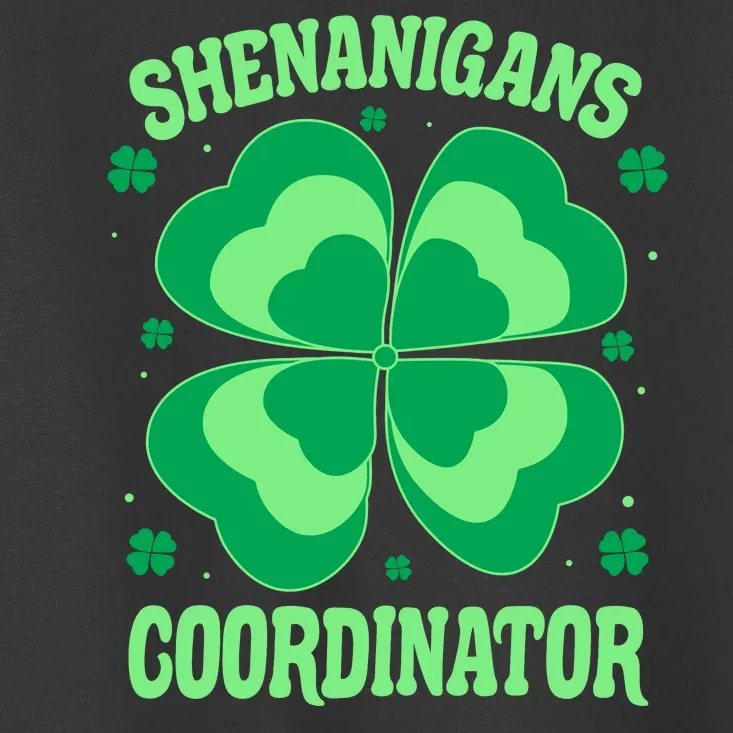 Shenanigan Coordinator Shamrock Clover Toddler T-Shirt