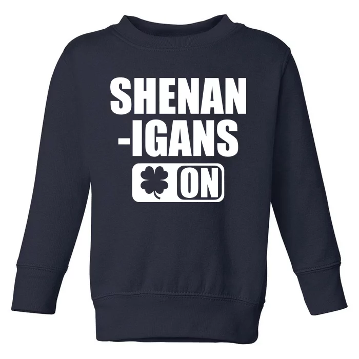 Shenanigans On Drink Mode St. Patrick's Day Clover Toddler Sweatshirt