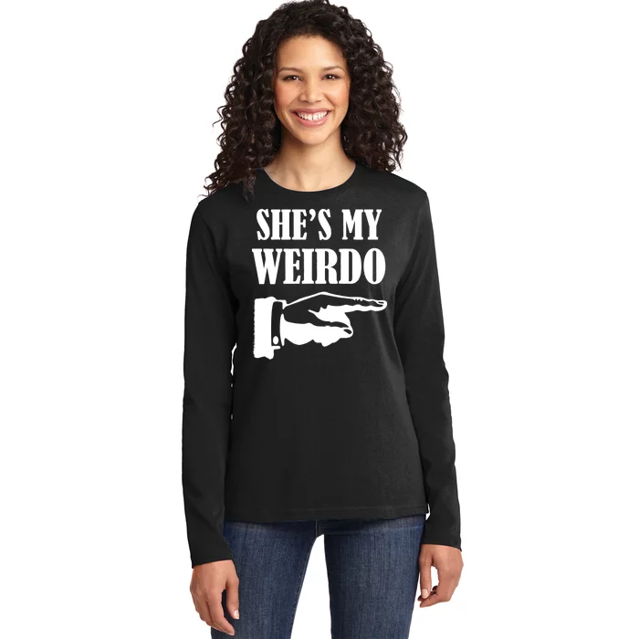 She's  My Weirdo Ladies Long Sleeve Shirt