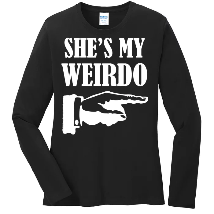 She's  My Weirdo Ladies Long Sleeve Shirt