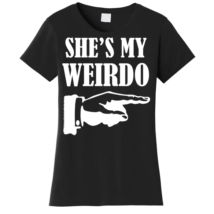 She's  My Weirdo Women's T-Shirt