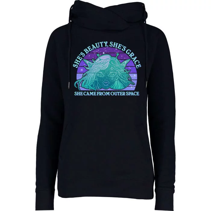 She's Beauty She's Grace She Came From Outer Space Womens Funnel Neck Pullover Hood