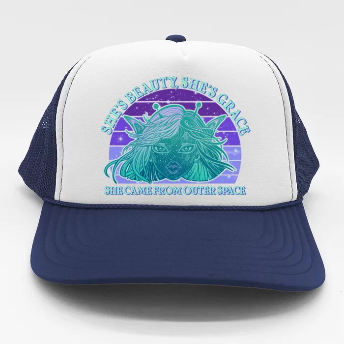 She's Beauty She's Grace She Came From Outer Space Trucker Hat