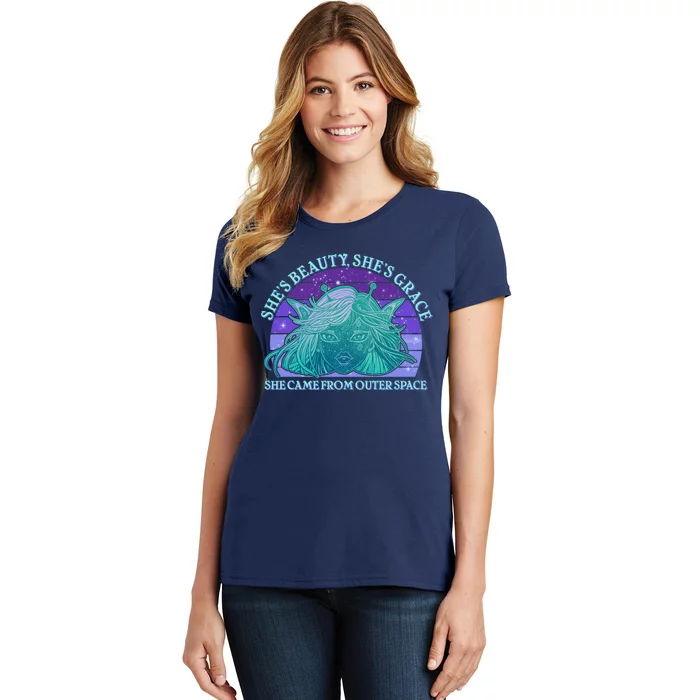 She's Beauty She's Grace She Came From Outer Space Women's T-Shirt