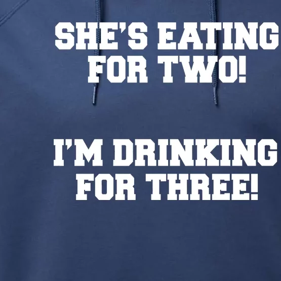 She's Eating For Two I'm Drinking For Three Performance Fleece Hoodie