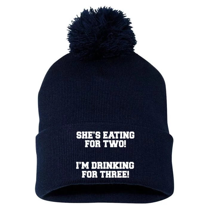 She's Eating For Two I'm Drinking For Three Pom Pom 12in Knit Beanie