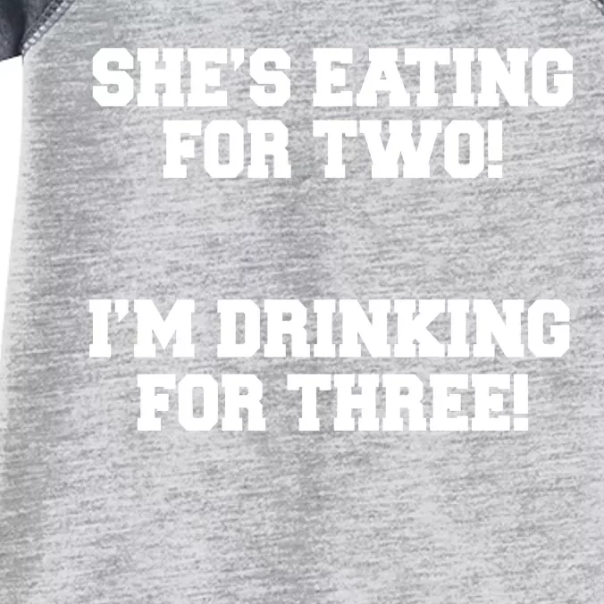 She's Eating For Two I'm Drinking For Three Infant Baby Jersey Bodysuit