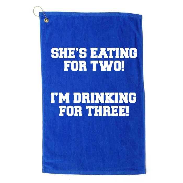 She's Eating For Two I'm Drinking For Three Platinum Collection Golf Towel