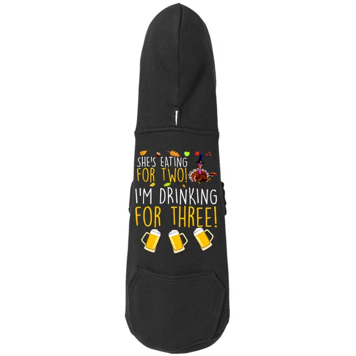 She's Eating for Two I'm Drinking for Three Thanksgiving Doggie 3-End Fleece Hoodie