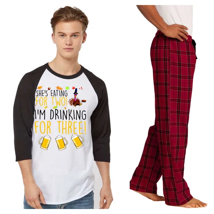 She's Eating for Two I'm Drinking for Three Thanksgiving Raglan Sleeve Pajama Set