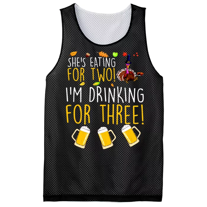 She's Eating for Two I'm Drinking for Three Thanksgiving Mesh Reversible Basketball Jersey Tank