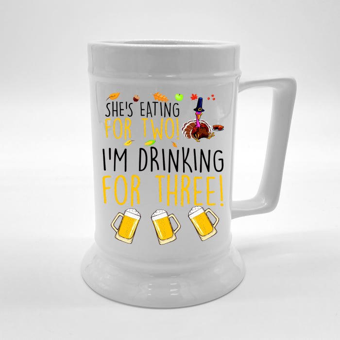 She's Eating for Two I'm Drinking for Three Thanksgiving Front & Back Beer Stein