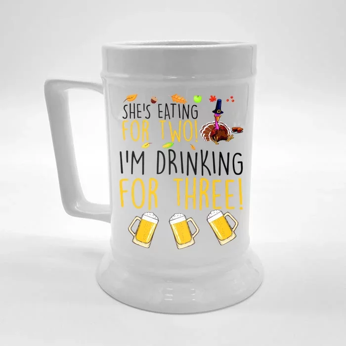 She's Eating for Two I'm Drinking for Three Thanksgiving Front & Back Beer Stein