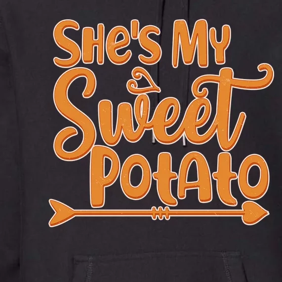 She's My Sweet Potato Premium Hoodie