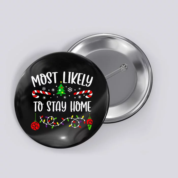 Stay Home for Christmas Hilarious Family Holiday Gift Button