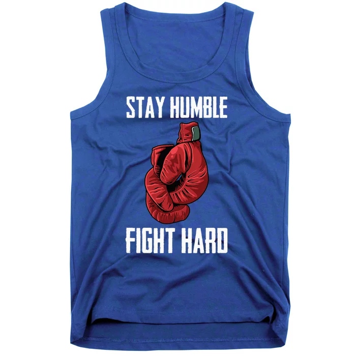 Stay Humble Fight Hard Boxing Gloves Boxer Tank Top