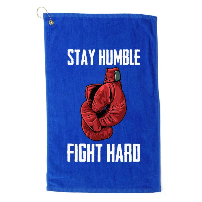 Stay Humble Fight Hard Boxing Gloves Boxer Platinum Collection Golf Towel