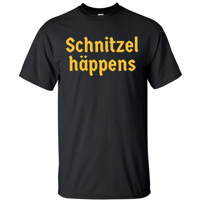 Schnitzel Happens Funny German Beer Oktoberfest Tall T-Shirt