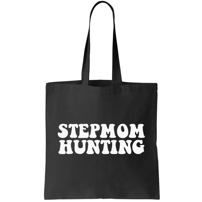 Stepmom Hunting Funny Quote Saying Step Mom Hunting Tote Bag