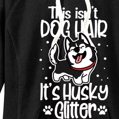 Siberian Husky Funny This Isn't Dog Hair It's Husky Glitter Gift Women's Fleece Hoodie