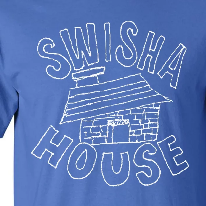 Swisha House Funny Tall T-Shirt