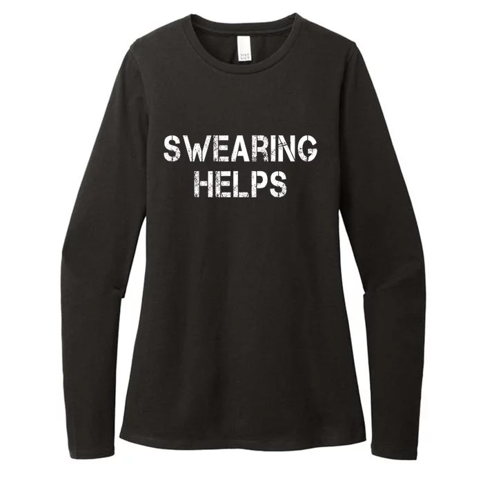 Swearing Helps Funny Sarcastic Womens CVC Long Sleeve Shirt