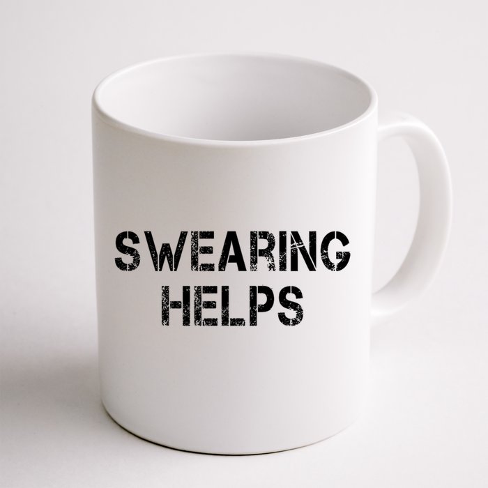 Swearing Helps Funny Sarcastic Front & Back Coffee Mug