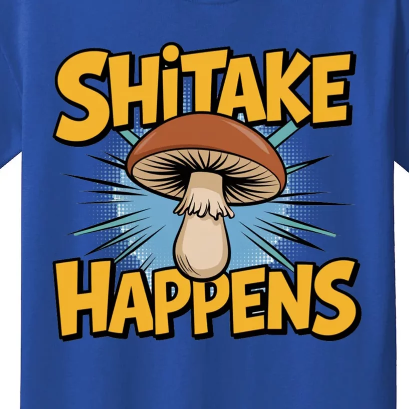 Shitake Happens Funny Fungi Mushroom Humor Nerd Dad Joke Gift Kids T-Shirt