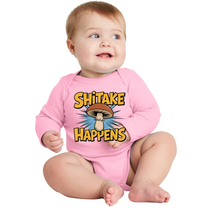 Shitake Happens Funny Fungi Mushroom Humor Nerd Dad Joke Gift Baby Long Sleeve Bodysuit