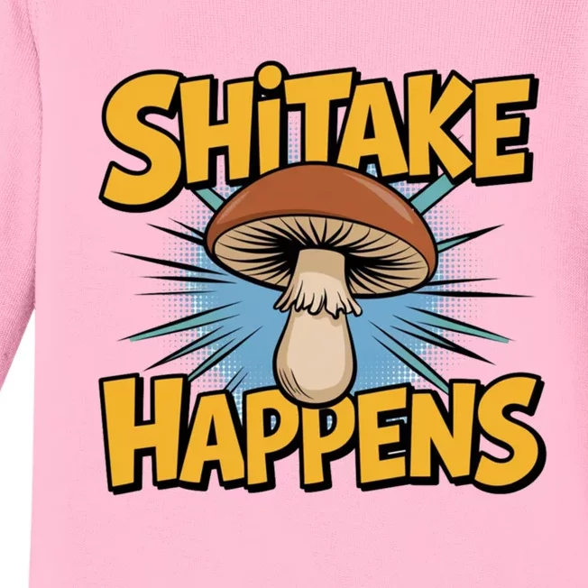 Shitake Happens Funny Fungi Mushroom Humor Nerd Dad Joke Gift Baby Long Sleeve Bodysuit