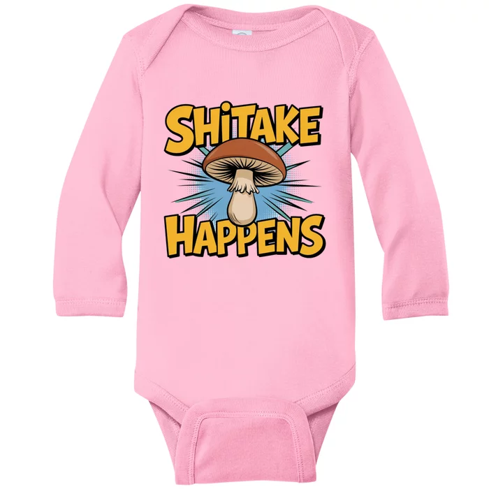 Shitake Happens Funny Fungi Mushroom Humor Nerd Dad Joke Gift Baby Long Sleeve Bodysuit