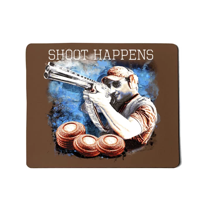 Shoot Happens Funny Trap Shooting Mousepad