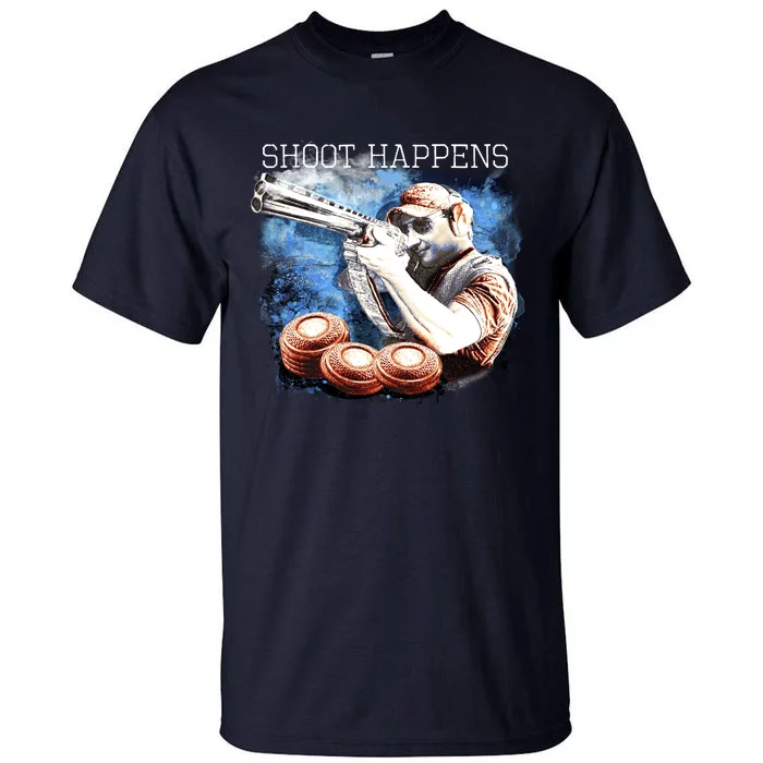 Shoot Happens Funny Trap Shooting Tall T-Shirt